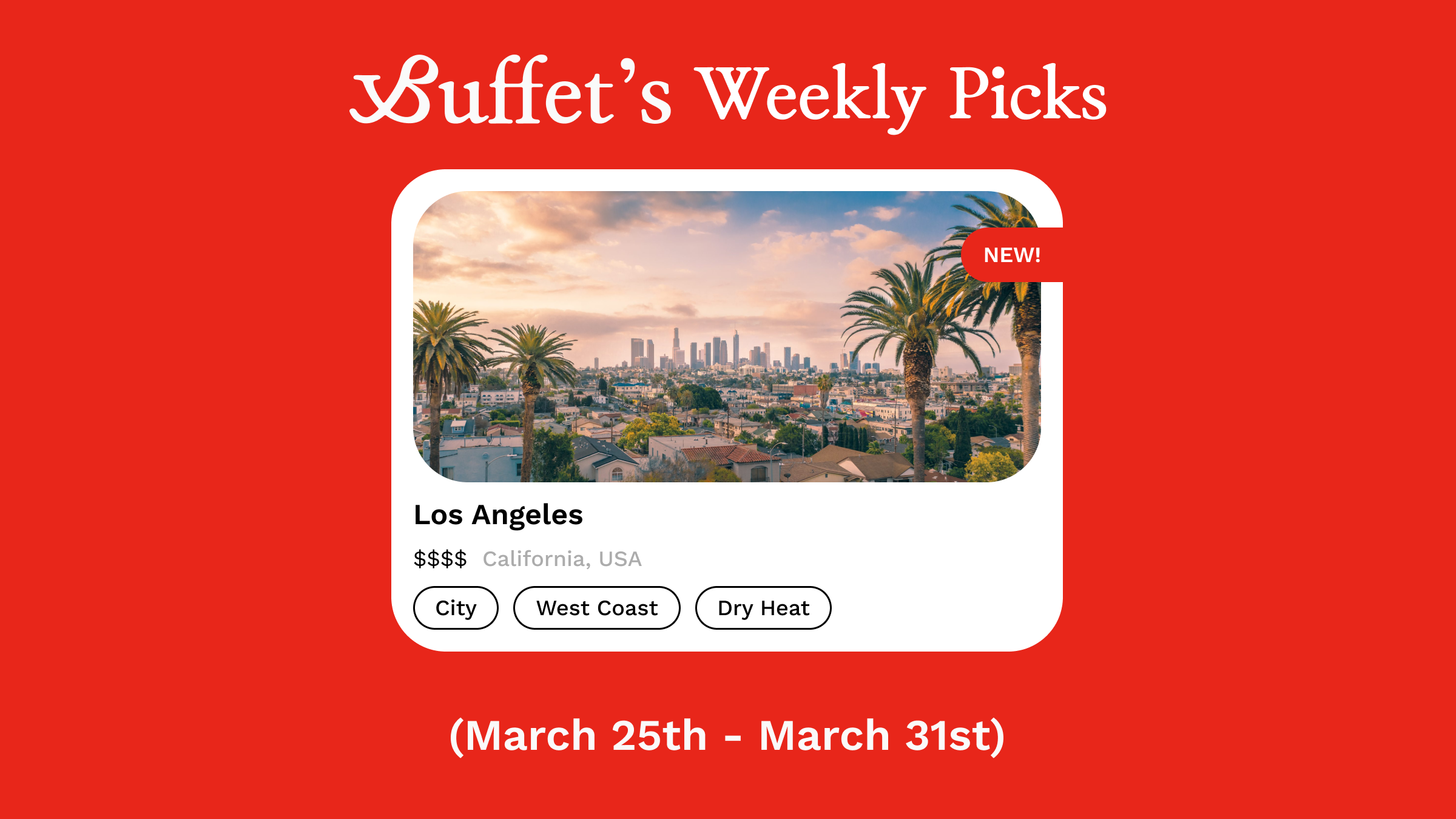 Buffet's Weekly Picks - LA (March 25th - March 31st)